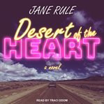 Desert of the heart. A Novel cover image