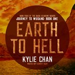 Earth to hell : journey to wudang cover image