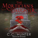 The mortician's daughter : one foot in the grave cover image