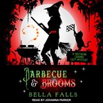 Barbecue & Brooms : Southern Charms Mystery Series, Book 4 cover image