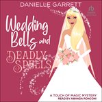 Wedding bells and deadly spells cover image