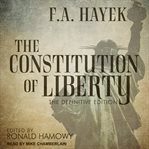 The constitution of liberty : the definitive edition cover image