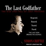 The last godfather : the rise and fall of Joey Massino cover image