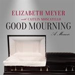 Good mourning cover image
