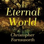 The eternal world a novel cover image
