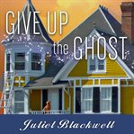Give up the ghost cover image