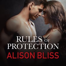 Rules of Protection by Alison Bliss Rules of Protection by Alison Bliss