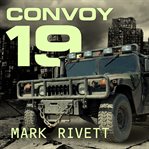Convoy 19 a zombie novel cover image