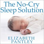 The no-cry sleep solution gentle ways to help your baby sleep through the night cover image