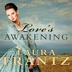 Love's Awakening Ballantyne Legacy, Book 2 cover image