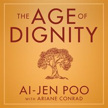 Cover image for The Age of Dignity