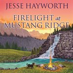 Firelight at mustang ridge cover image