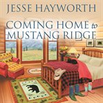 Coming home to mustang ridge cover image
