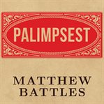 Palimpsest a history of the written word cover image