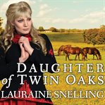 Daughter of Twin Oaks cover image