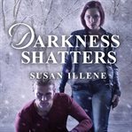 Darkness shatters a Sensor novel cover image
