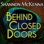 Behind Closed Doors Behind Closed Doors
