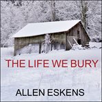 The life we bury a novel cover image