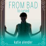 From bad to cursed cover image