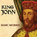 King John Treachery and Tyranny in Medieval England: The Road to Magna Carta cover image