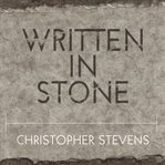 Written in stone a journey through the Stone Age and the origins of modern language cover image