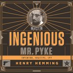 The ingenious mr. pyke cover image