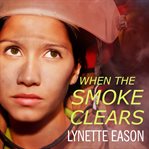 When the smoke clears a novel cover image