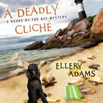A deadly cliché a books by the bay mystery cover image