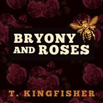 Bryony and roses cover image
