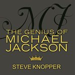 MJ the genius of Michael Jackson cover image
