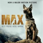 Max: best friend. hero. marine cover image