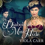 The diabolical Miss Hyde cover image