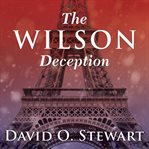 The Wilson Deception The Wilson Deception