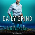 Daily Grind: Takeover Series, Book 4 cover image