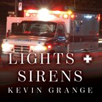Lights and sirens the education of a paramedic cover image