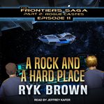 A rock and a hard place cover image