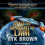Into the serpent's lair cover image