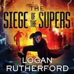 The siege of the supers cover image