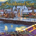 The accidental Scot a kilts and quilts novel cover image