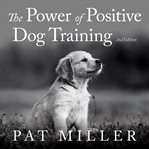 The power of positive dog training cover image