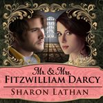 Mr. & Mrs. Fitzwilliam Darcy Two Shall Become One cover image