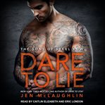 Dare to Lie: Sons of Steel Row Series, Book 3 cover image