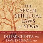 The seven spiritual laws of yoga cover image