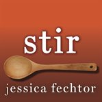 Stir: my broken brain and the meals that brought me home cover image