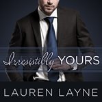 Irresistibly Yours Oxford Series, Book 1 cover image