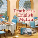 Death of an English muffin cover image