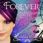 Forever: an unfortunate fairy tale cover image