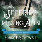Mrs. Jeffries and the missing alibi cover image
