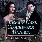 The curious case of the clockwork menace cover image
