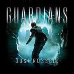 Guardians: Caretaker Chronicles, Book 2 cover image